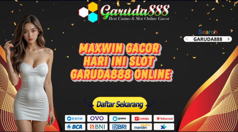 MAXWIN GACOR HARI INI SLOT GARUDA888 ONLINE